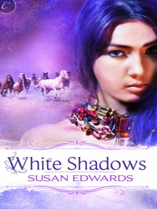 Title details for White Shadows: Book Three of Susan Edwards' White Series by Susan Edwards - Available